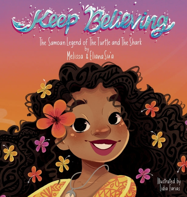 Book cover for Keep Believing: The Samoan Legend of The Turtle and The Shark