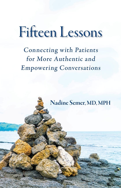 Book cover for Fifteen Lessons: Connecting with patients for more authentic and empowering conversations