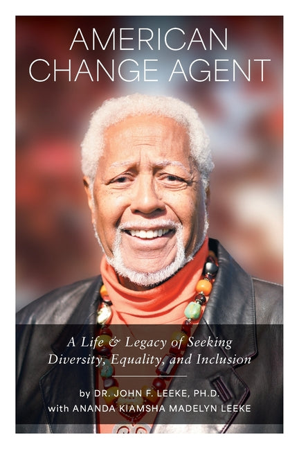 Book cover for American Change Agent: A Life & Legacy of Seeking Diversity, Equality, and Inclusion