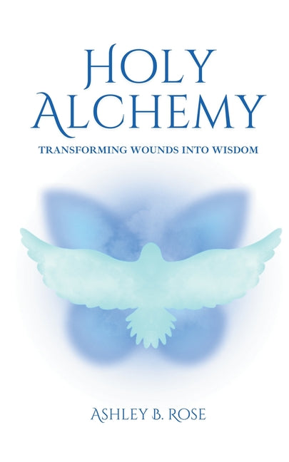 Book cover for Holy Alchemy: Transforming Wounds into Wisdom