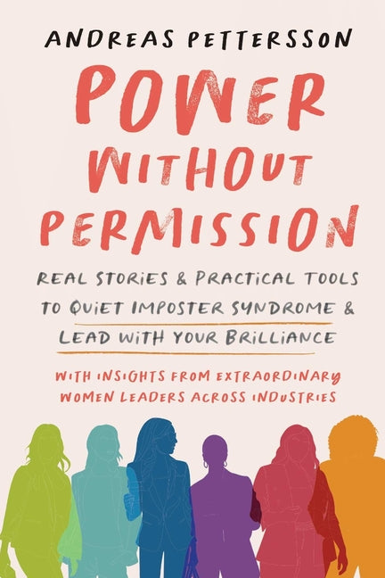 Book cover for Power Without Permission: Real Stories & Practical Tools to Quiet Imposter Syndrome and Lead with Your Brilliance