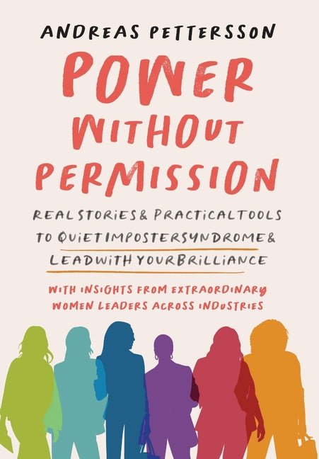 Book cover for Power Without Permission: Real Stories & Practical Tools to Quiet Imposter Syndrome and Lead with Your Brilliance