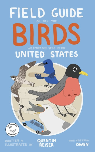 Book cover for Field Guide of All the Birds We Found One Year in the United States