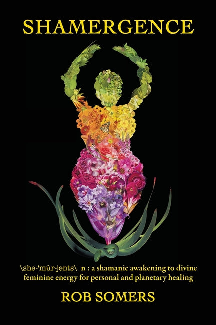 Book cover for Shamergence: A shamanic awakening to divine feminine energy for personal and planetary healing