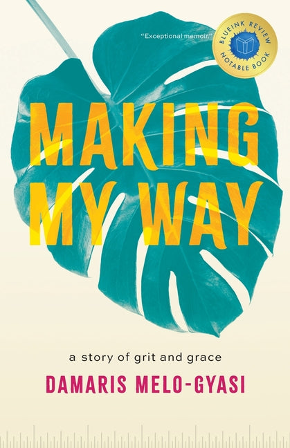 Book cover for Making My Way: A Story of Grit and Grace