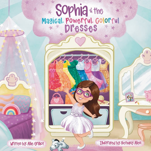 Book cover for Sophia & the Magical, Powerful, Colorful Dresses