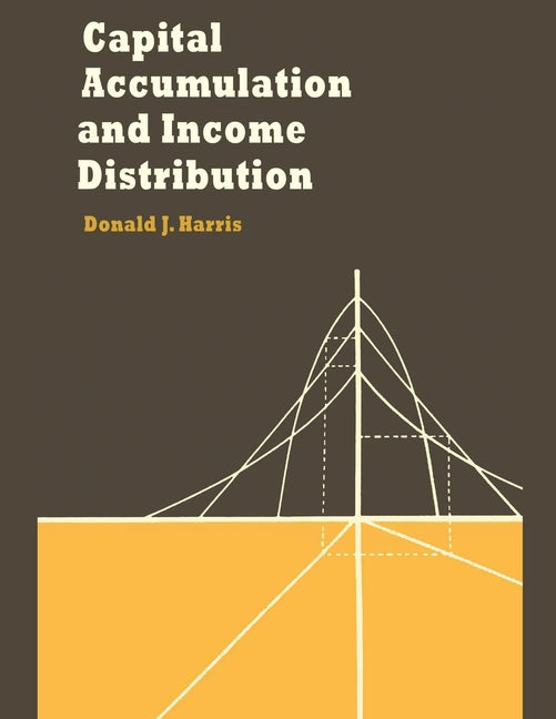 Book cover for Capital Accumulation and Income Distribution