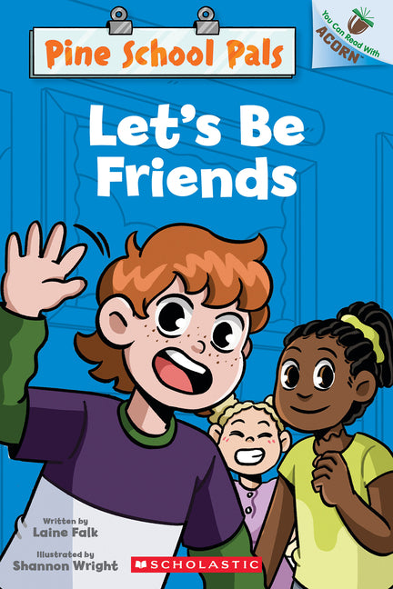 Book cover for Let's Be Friends: An Acorn Book (Pine School Pals #1)
