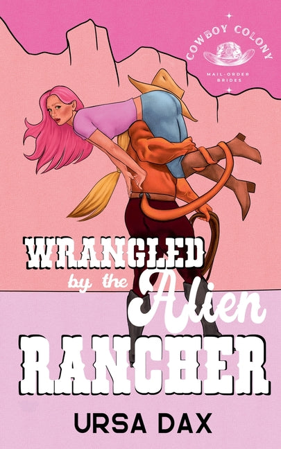 Book cover for Wrangled by the Alien Rancher