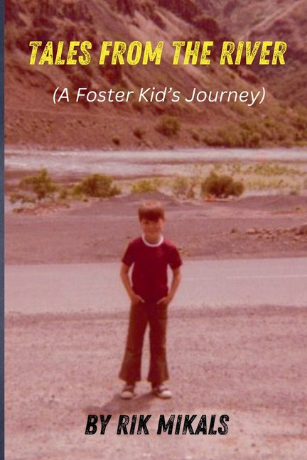 Book cover for Tales From The River (A Foster Kid's Journey)