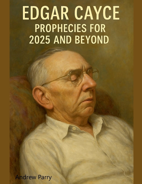 Book cover for Edgar Cayce Prophecies for 2025 and Beyond