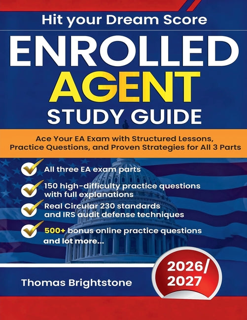 Book cover for Enrolled Agent Study Guide 2026: Ace Your EA Exam with Structured Lessons, Practice Questions, and Proven Strategies for All 3 Parts