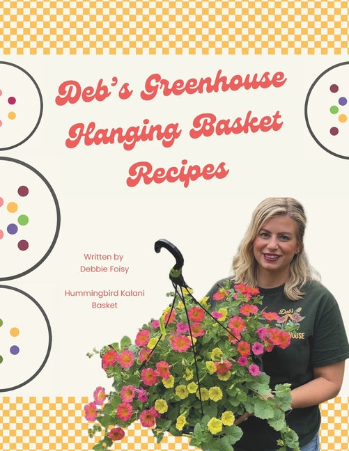Book cover for Deb's Greenhouse Hanging Basket Recipe's