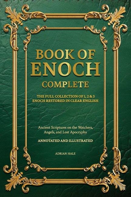Book cover for Book of Enoch Complete: The Full Collection of 1,2 & 3 Enoch Restored in Clear English, Annotated and Illustrated