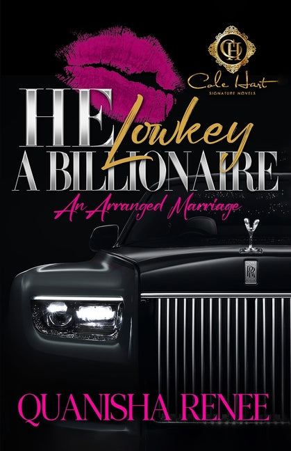 Book cover for He Lowkey A Billionaire: An Arranged Marriage