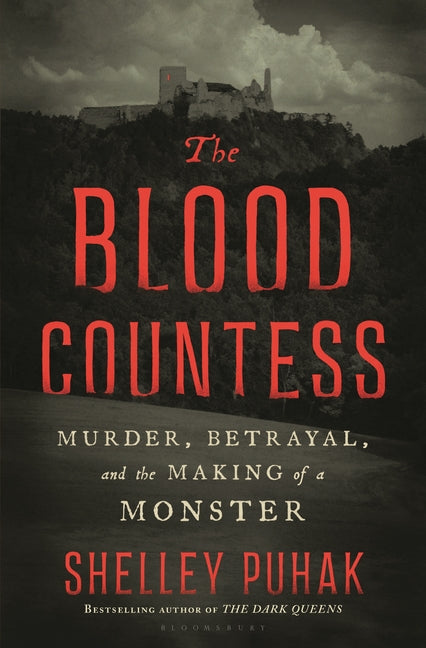 Book cover for Blood Countess: Murder, Betrayal, and the Making of a Monster