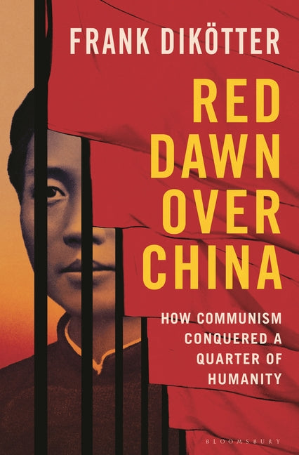 Book cover for Red Dawn Over China: How Communism Conquered a Quarter of Humanity