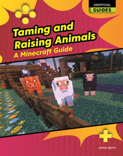 Book cover for Taming and Raising Animals: A Minecraft Guide