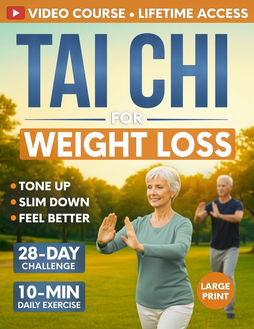Book cover for Tai Chi for Weight Loss: 28-Day Challenge with Simple 10-Minute Daily Routine & Low-Impact Exercise for Seniors to Help You Slim Down, Tone Up, and Fe