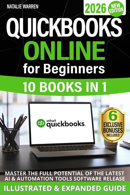 Book cover for QuickBooks Online for Beginners 2026 New Edition: The Most Updated Illustrated Guide to QBO. Unlock Practical Tools, Automation Secrets, and Industry-