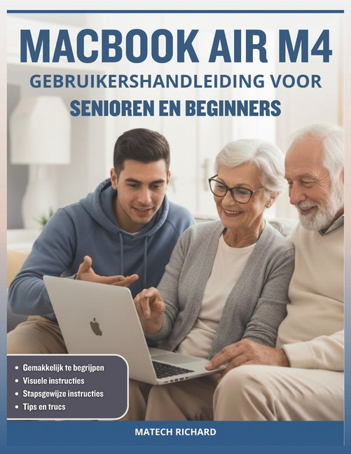 Book cover for Macbook Air M4 Gebruikershandleiding Voor Senioren En Beginners: Uw complete routekaart het begrijpen van functies, personaliseren werkruimte, oplosse