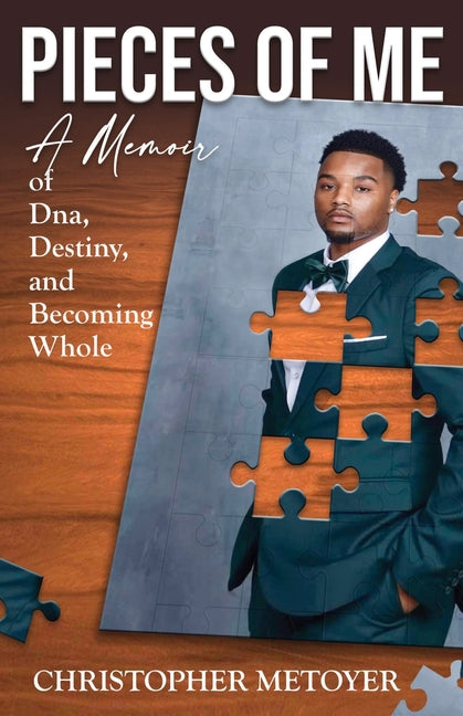 Book cover for Pieces of Me: A Memoir of DNA, Destiny, and Becoming Whole