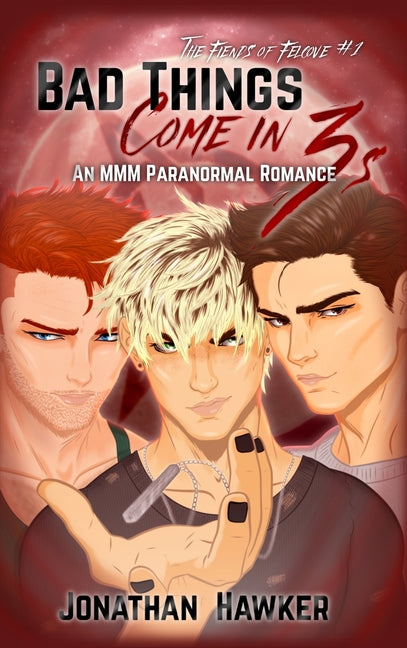 Book cover for Bad Things Come in 3s: An MMM Paranormal Romance