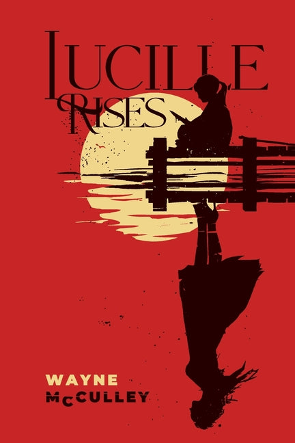 Book cover for Lucille Rises: In Smith County, surviving was never the hard part.