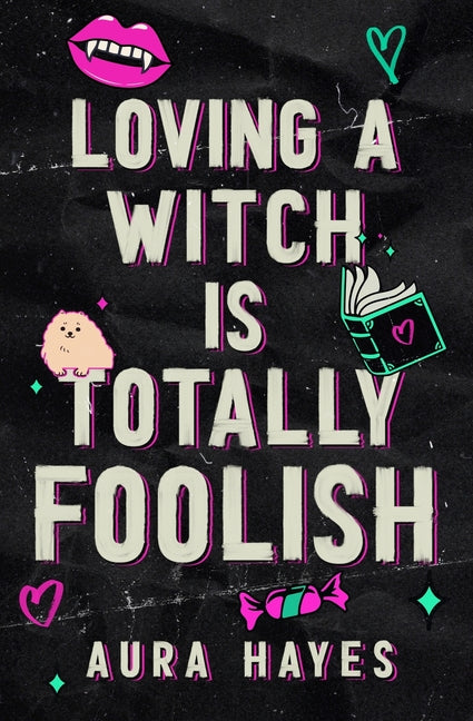 Book cover for Loving a Witch is Totally Foolish: Deluxe Edition