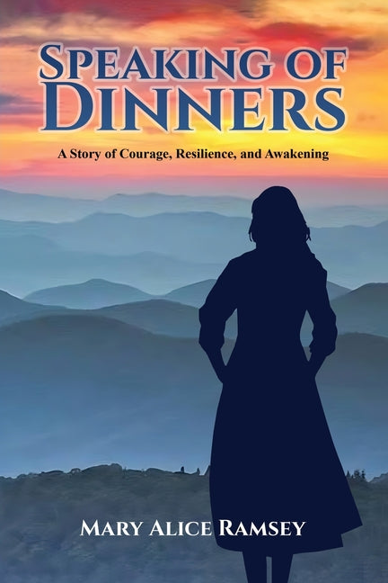 Book cover for Speaking of Dinners: A Story of Courage, Resilience and Awakening