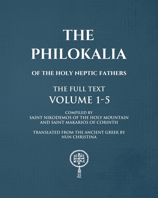 Book cover for Philokalia Volumes 1 - 5 The FULL Text