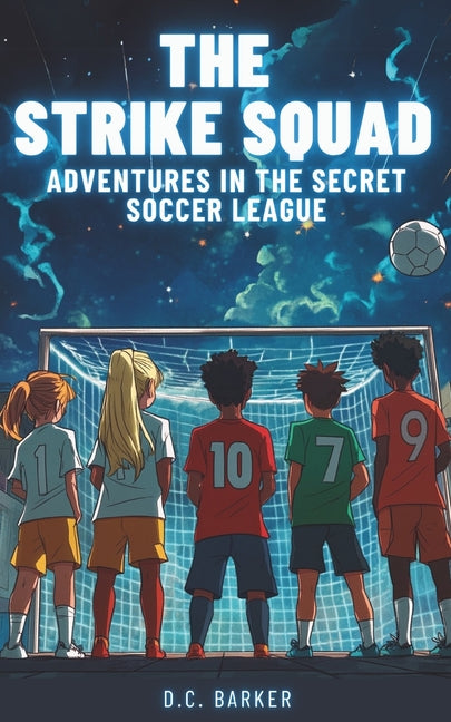 Book cover for Strike Squad: Adventures in the Secret Soccer League Soccer Books for Kids 8-12