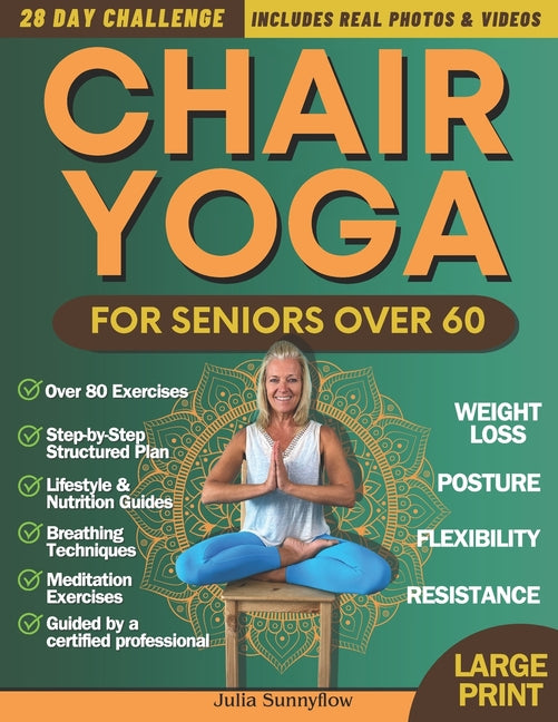 Book cover for Chair Yoga for Seniors Over 60 + for Weight Loss: 28-Day Challenge for Beginners and Advanced: Improve Posture, Strength, Flexibility, and Lose Weight