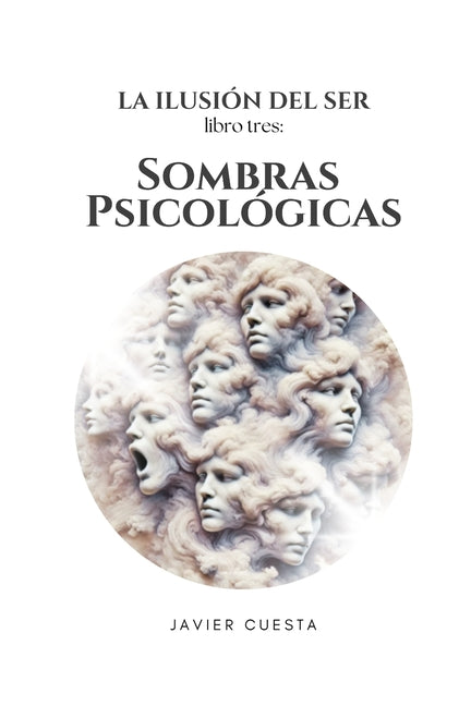 Book cover for Ilusión del Ser, Libro TRES: Sombras Psicológicas