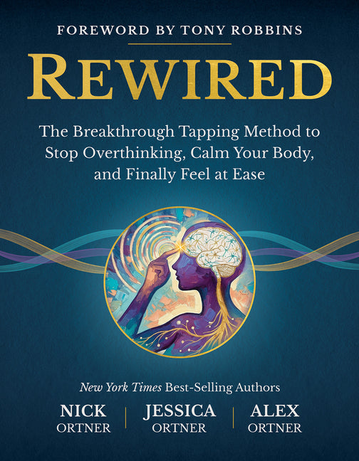 Book cover for Rewired: The Breakthrough Tapping Method to Stop Overthinking, Calm Your Body, and Finally Feel at Ease