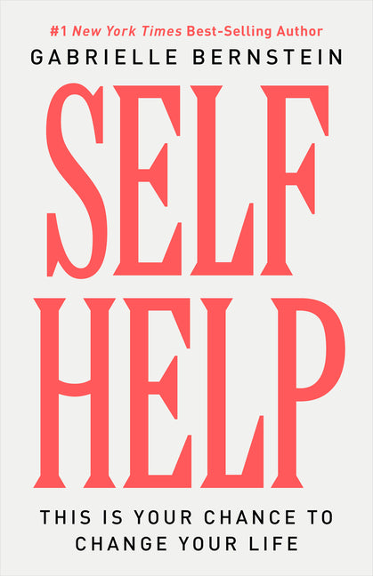 Book cover for Self Help: This Is Your Chance to Change Your Life