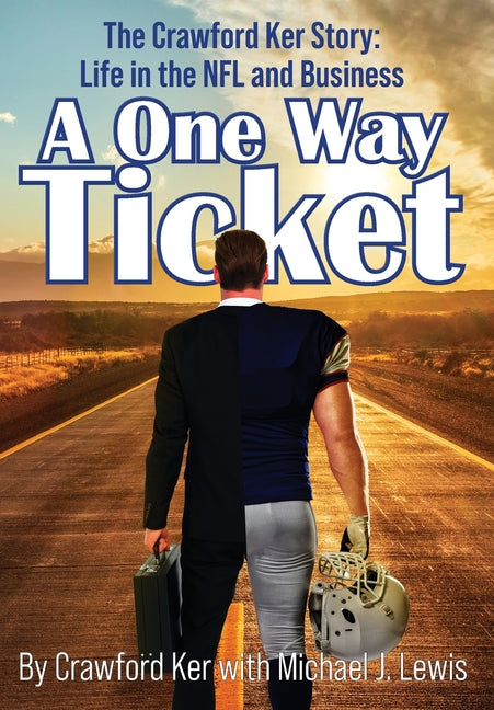 Book cover for One Way Ticket: The Crawford Ker Story: Life in the NFL and Business
