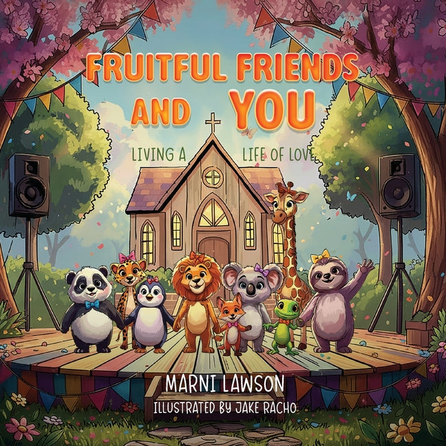 Book cover for Fruitful Friends and YOU: Living a Life of Love