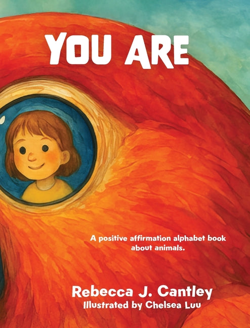 Book cover for You Are: A positive affirmation alphabet book about animals