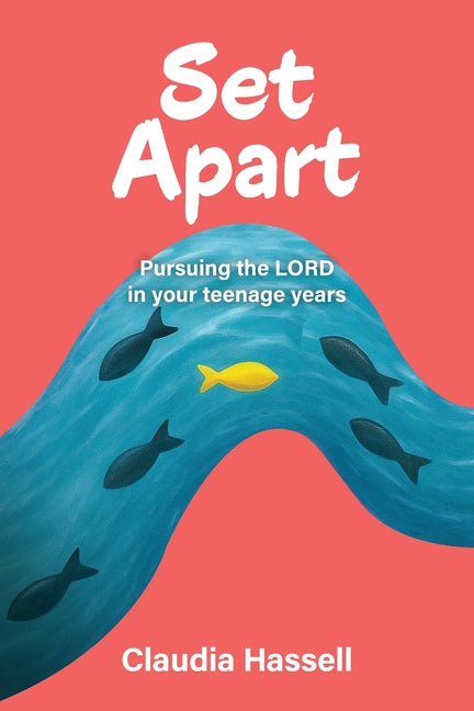 Book cover for Set Apart: Pursuing the LORD in your teenage years