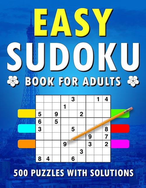 Book cover for Easy Sudoku Book for Adults: 500+ Easy Level Puzzles with Solutions