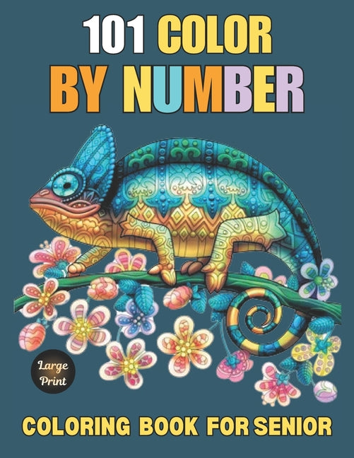 Book cover for 101 Large Print Color By Number Coloring Book For Senior