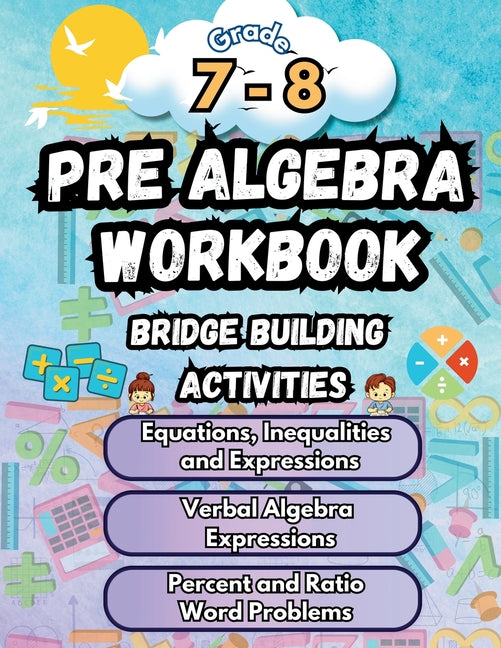 Book cover for Summer Math Pre Algebra Workbook Grade 7-8 Bridge Building Activities: 7th to 8th Grade Summer Pre Algebra Essential Skills Practice Worksheets