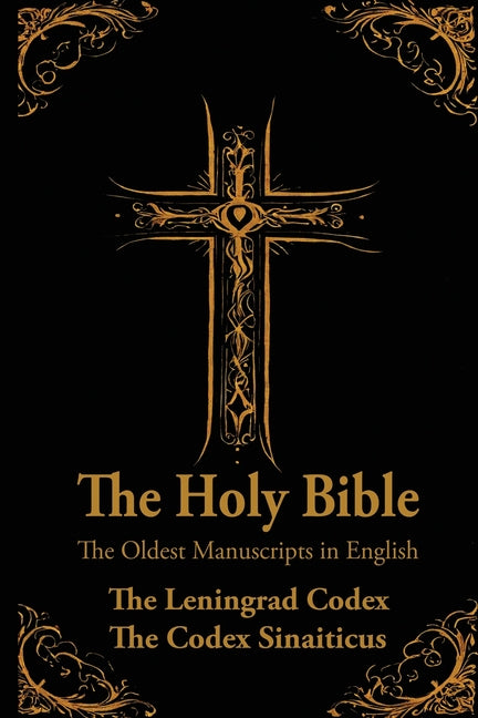 Book cover for Holy Bible: Oldest Manuscripts in English: The Leningrad Codex and The Codex Sinaiticus