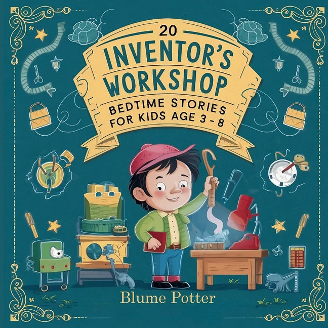 Book cover for 20 Inventor's Workshop Bedtime Stories For Kids Age 3 - 8