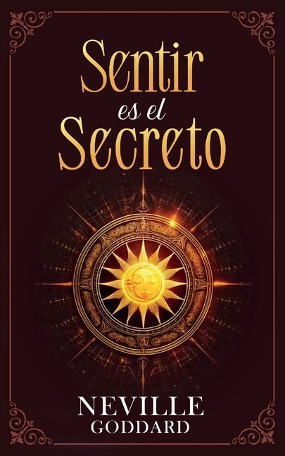 Book cover for Sentir es el Secreto - Coleccion Deluxe