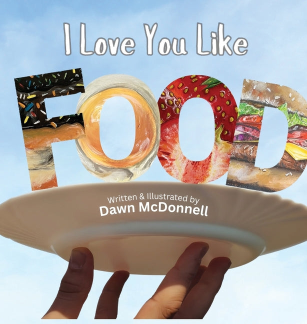 Book cover for I Love You Like Food