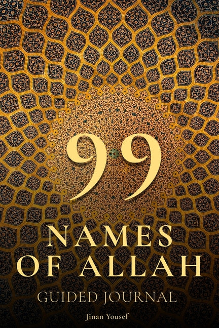 Book cover for 99 Names of Allah - Guided Journal - Asma Ul Husna