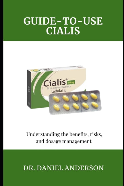 Book cover for Guide-To-Use Cialis: Understanding the Benefits, risks, and dosage management