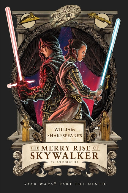 Book cover for William Shakespeare's the Merry Rise of Skywalker: Star Wars Part the Ninth